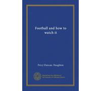 Football and how to watch it