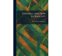 Football and How to Watch It