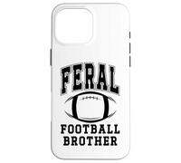 Football Brother Feral Football Big Little Bro Greatest Fan Custodia per iPhone 16 Pro Max