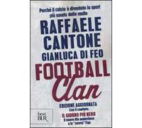 Football clan. Perché il calcio è diventato lo sport più amato dalle mafie