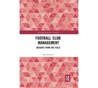Football Club Management: Insights from the Field