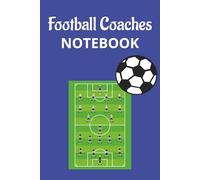 Football Coaches Notebook: 100 pages for writing plays and coach strategies: 100 pages 6"x9" Journal/Notebook for Football Soccer Coaches. This can be ... notebook, or even as a practice planner.
