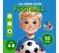 Football Coloring Book for kids age 4-8 | Big and easy illustrations for kids age 4, 5, 6, 7, 8: 50 original, beautiful coloring pages, screen-free time [UK]