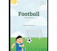 Football Coloring book: For kids aged 6-9
