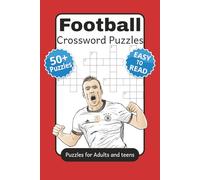 Football Crossword Puzzles: Crossword Puzzles with Easy to Read Print about Football, Sport and More 6x9 inches, 120 pages, 50+ Puzzles ... Gift for Vacations, Holidays and Relaxation