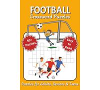 Football crossword puzzles: Crossword Puzzles with Easy to Read Print about Football, Sports, Outdoors and More I 6x9 inches 120 pages 50+ puzzles ... Gifts for Vacations, Holidays and Relaxation