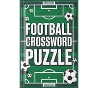 Football Crossword Puzzles: Crossword Puzzles with Easy-to-Read Print about Soccer, Football, Sport, Players and More I 6x9 inches, 120 pages I 60 ... Holidays, Birthdays, and Relaxation.