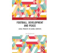 Football, Development and Peace: Local Projects in Global Contexts