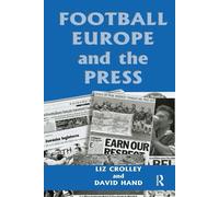 Football, Europe and the Press - Liz Crolley - Routledge, 2002