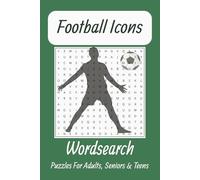 Football Icons Wordsearch Puzzle Book: Word Searches with Easy to Read Print about Football, Football Legends, Football Countries and More [6x9 ... Gift for Vacations, Holidays and Free Times