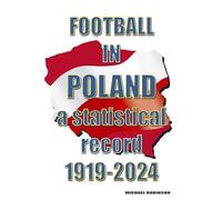 Football in Poland : A statistical record 1919-2024
