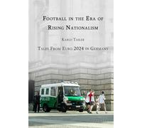 Football in the Era of Rising Nationalism: Tales From Euro 2024 in Germany