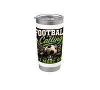 Football Is Calling & I Must Go Illustration Graphic Designs Bicchiere termico in acciaio inox doppia parete