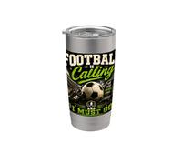 Football Is Calling & I Must Go Illustration Graphic Designs Bicchiere termico in acciaio inox doppia parete