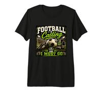 Football Is Calling & I Must Go Illustration Graphic Designs Maglietta Premium
