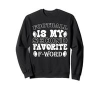 Football Is My Second Favorite F Word Funny Football Felpa