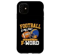 Football Is My Second Favorite F Word Funny Touchdown regali Custodia per iPhone 11