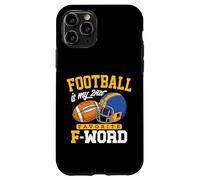 Football Is My Second Favorite F Word Funny Touchdown regali Custodia per iPhone 11 Pro