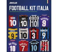 John Blair Football Kit Italia (Copertina rigida) (PRESALE 18/08/2025)