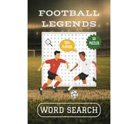 Football Legends Word Search Puzzle Book: Fun and Easy-to-Read Puzzles Featuring the Most Iconic Football Players from the Past and Present | 6x9", ... | 50 Puzzles ... for Adults, Seniors & Teens
