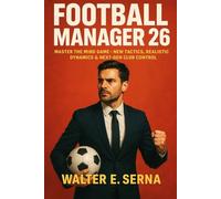 FOOTBALL MANAGER 26: Master the Mind Game- New Tactics, Realistic Dynamics & Next-Gen Club Control