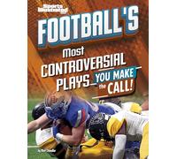 Football’s Most Controversial Plays: You Make the Call