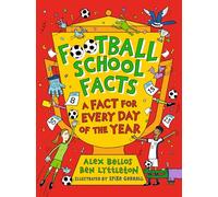 Football School Facts: A Fact for Every Day of the Year: A gift book for football fans packed with stats, trivia and jokes for boys and girls age 7, 8, 9, 10