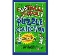 Football School Puzzle Collection: Become a Champion with 101 World Cup Activities: Football activity book packed with 100 puzzles, quizzes and joke ... love football - hours of holiday reading fun
