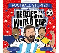 Football Stories: Heroes of the World Cup