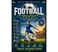 Football: The Complete Guide to the Beautiful Game: 3