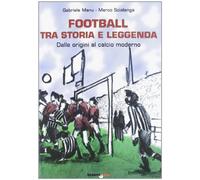 Football tra storia e leggenda: Dalle origini al calcio moderno