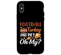 Football Turkey And Pie Oh My Funny Thanksgiving Thankful Custodia per iPhone X/XS