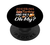 Football Turkey And Pie Oh My Funny Thanksgiving Thankful PopSockets PopGrip Adesivo
