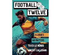 Football Twelve: Un livre dont tu es le héros