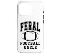 Football Uncle Loud Proud Feral Uncle Football Greatest Fan Custodia per iPhone 16 Pro
