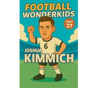 Football Wonderkids: Joshua Kimmich: 27