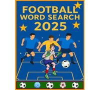 Football Word Search 2025: 100 Puzzles • 4000 Football Words • Hours of Fun for Fans, Adults & Seniors
