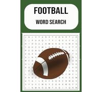 Football Word Search Book: Football Word Find, NFL and College Teams, Football Terms, Fun For The Football Fan, Adults and Teens