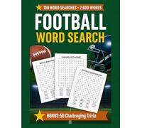 Football Word Search for Adults: 100 Gridiron-Themed Puzzles + Bonus 50-Question Trivia Challenge: A Fun and Challenging Brain Game Book for True ... and a Trivia Quiz Only Experts Can Solve