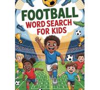 Football word search for kids. Football Activity Book: For Kids Aged 6-12. Players, Squads, Clubs, Stadiums, Managers.