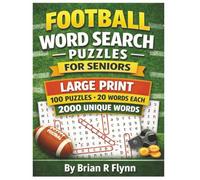 FOOTBALL WORD SEARCH PUZZLES FOR SENIORS: LARGE PRINT 100 PUZZLES 2000 UNIQUE WORDS