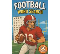 Football Word Search: Tackle 60 Puzzles Featuring Rules, Positions, Legends & Game Day Traditions