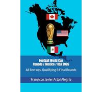 Football World Cup Canada / Mexico / U.S.A. 2026 All line-ups: Qualifying & Final Rounds