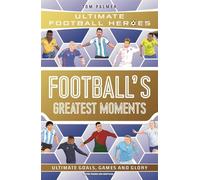 Football's Greatest Moments