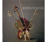 Foote Arthur - Violin Music Of Arthur Foote