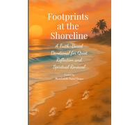 Footprints at the Shoreline: A Faith based Devotional for Quiet Reflection and Spiritual Renewal
