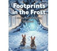 Footprints in the Frost: Sudoku Puzzles coloring storybook: Interactive Sudoku story and coloring adventure for ages 8-10
