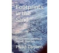 Footprints in the Sand: Dark Shadows and Strange Dreams - Book two