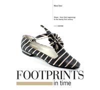 Footprints in time. Shoes, from their beginnings to the tewnty first century