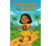 Footprints of Faith: The Delrene Story